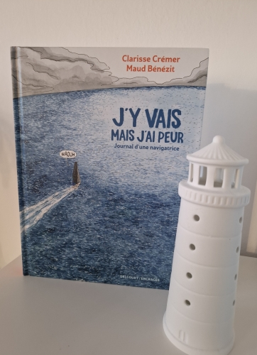 j'y vais mais j'ai peur, journal d'une navigatrice, roman graphique, maud benezit, clarisse cremer, vendee globe, navigation, rêve, bande dessinee, prix orange 2024, avis lecture, chronique, blog littéraire